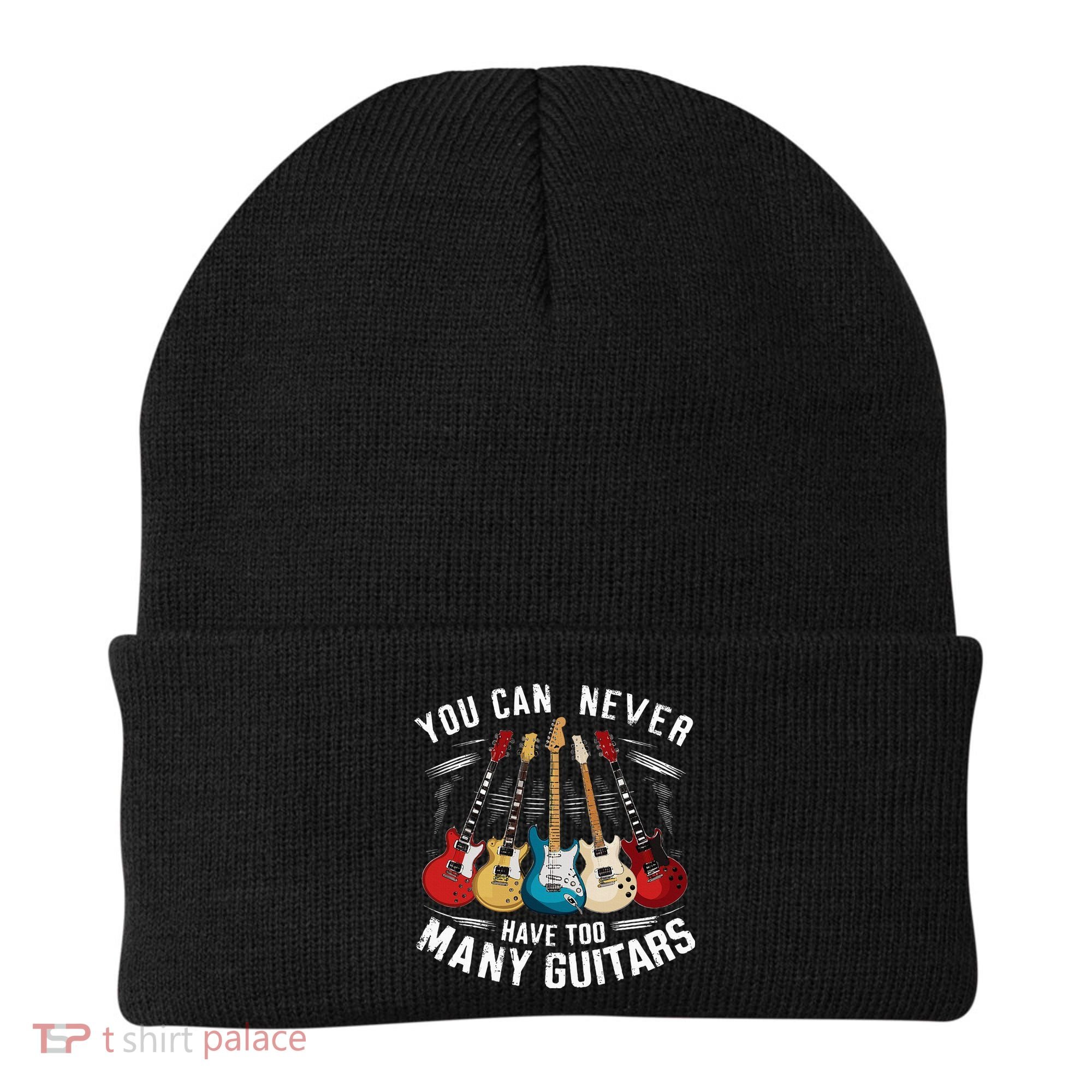 You Can Never Have Too Many Guitars Music Guitar Beanie