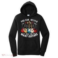 You Can Never Have Too Many Guitars Music Guitar Women's Hoodie thumb 0