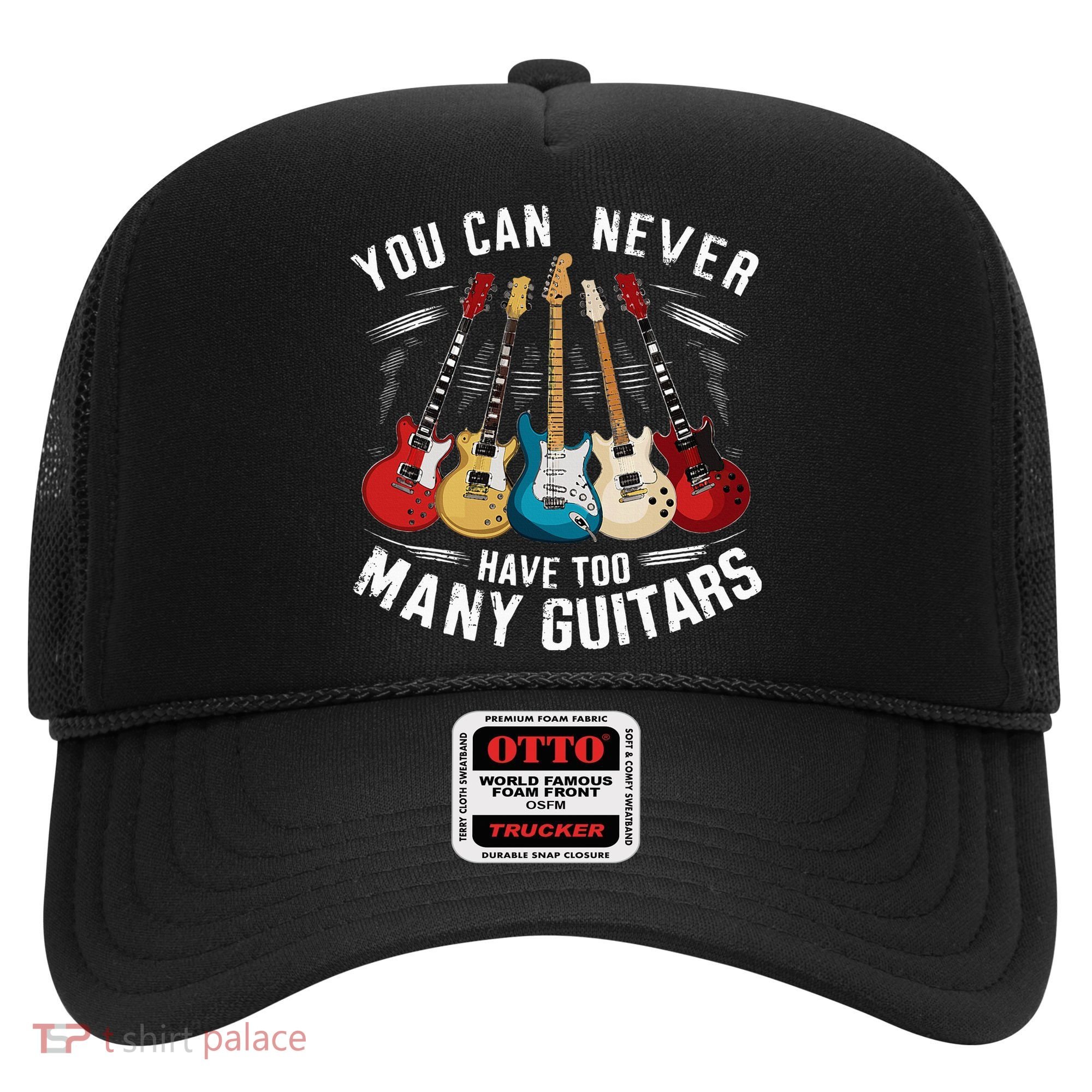 You Can Never Have Too Many Guitars Music Guitar Hat