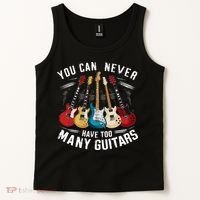 You Can Never Have Too Many Guitars Music Guitar Tank Top thumb 2