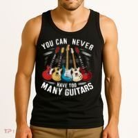 You Can Never Have Too Many Guitars Music Guitar Tank Top thumb 3