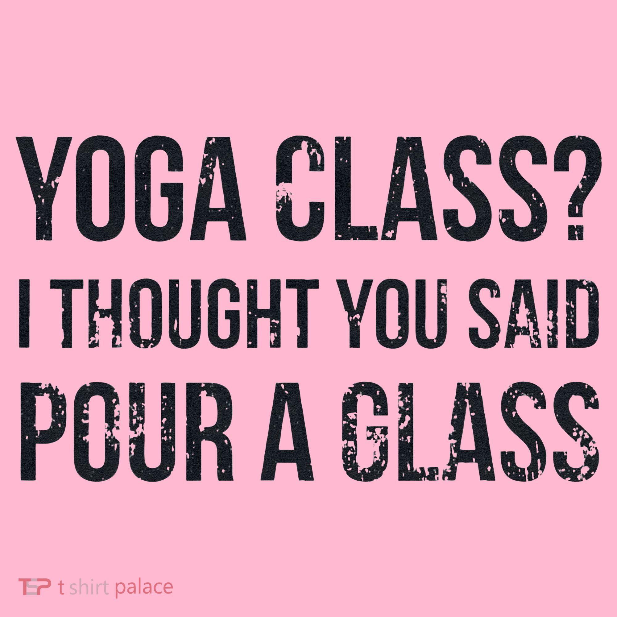 Yoga Class Pour A Glass Funny Wine & Yoga Sayings Coaster