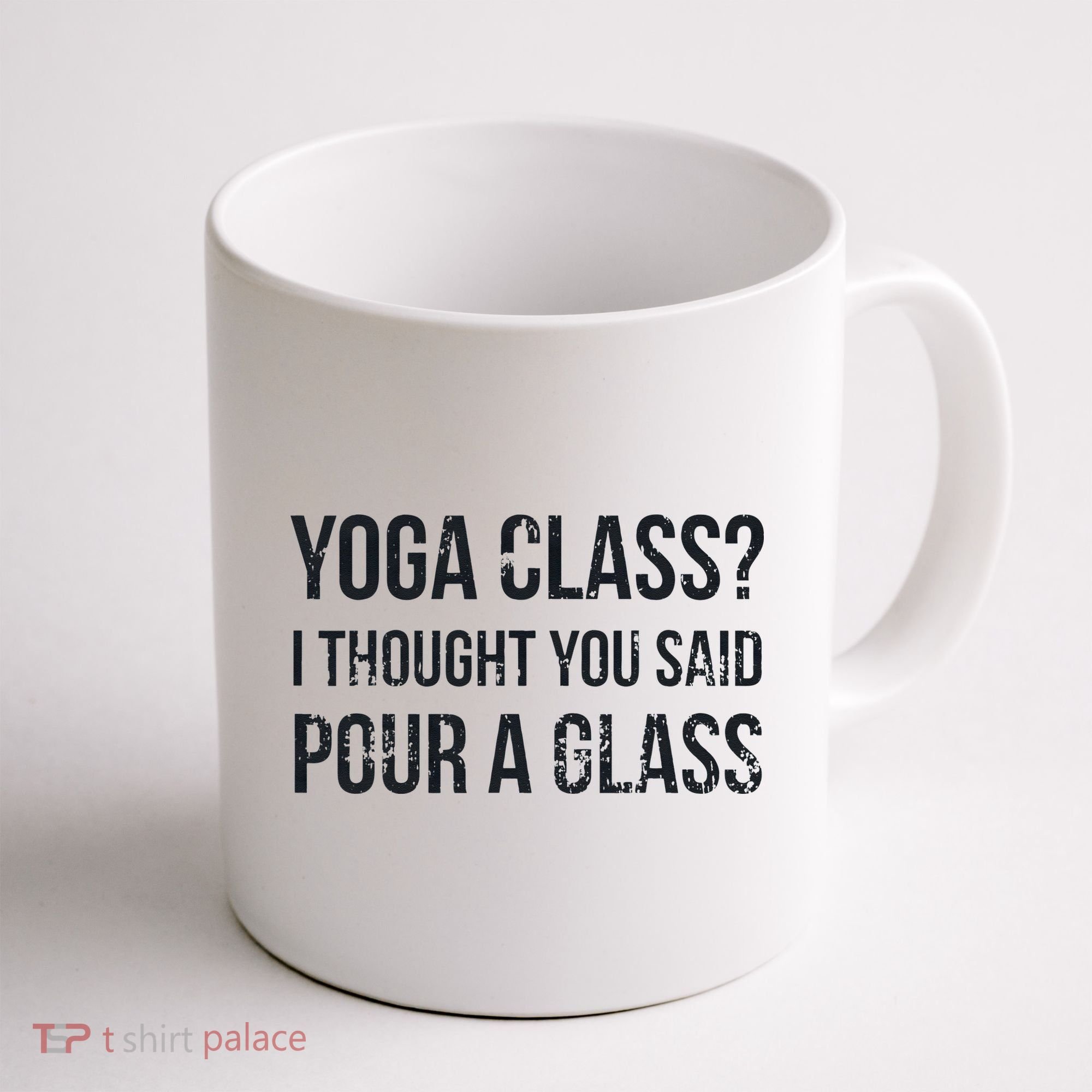 Yoga Class Pour A Glass Funny Wine & Yoga Sayings Coffee Mug