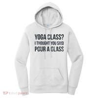 Yoga Class Pour A Glass Funny Wine & Yoga Sayings Women's Hoodie thumb 0