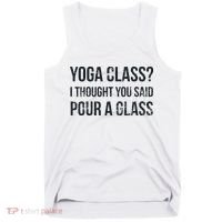 Yoga Class Pour A Glass Funny Wine & Yoga Sayings Tank Top thumb 0