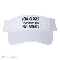 Yoga Class Pour A Glass Funny Wine & Yoga Sayings Visor thumb 0
