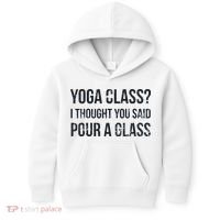 Yoga Class Pour A Glass Funny Wine & Yoga Sayings Kids Hoodie thumb 0