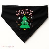 You Can Put Your Balls On Me Christmas Tree USA-Made Doggie Bandana thumb 0