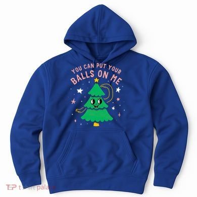 You Can Put Your Balls On Me Christmas Tree Hoodie