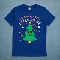 You Can Put Your Balls On Me Christmas Tree T-Shirt thumb 5