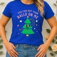 You Can Put Your Balls On Me Christmas Tree Women's T-Shirt thumb 2