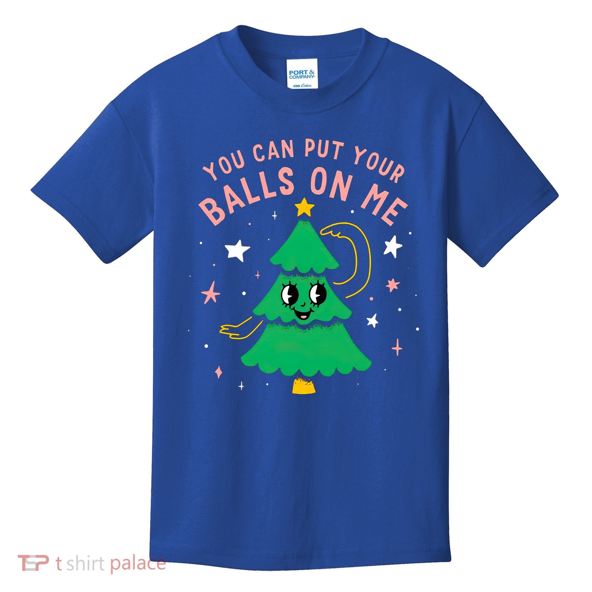 You Can Put Your Balls On Me Christmas Tree Kids T-Shirt
