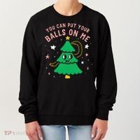 You Can Put Your Balls On Me Christmas Tree Women's Sweatshirt thumb 0
