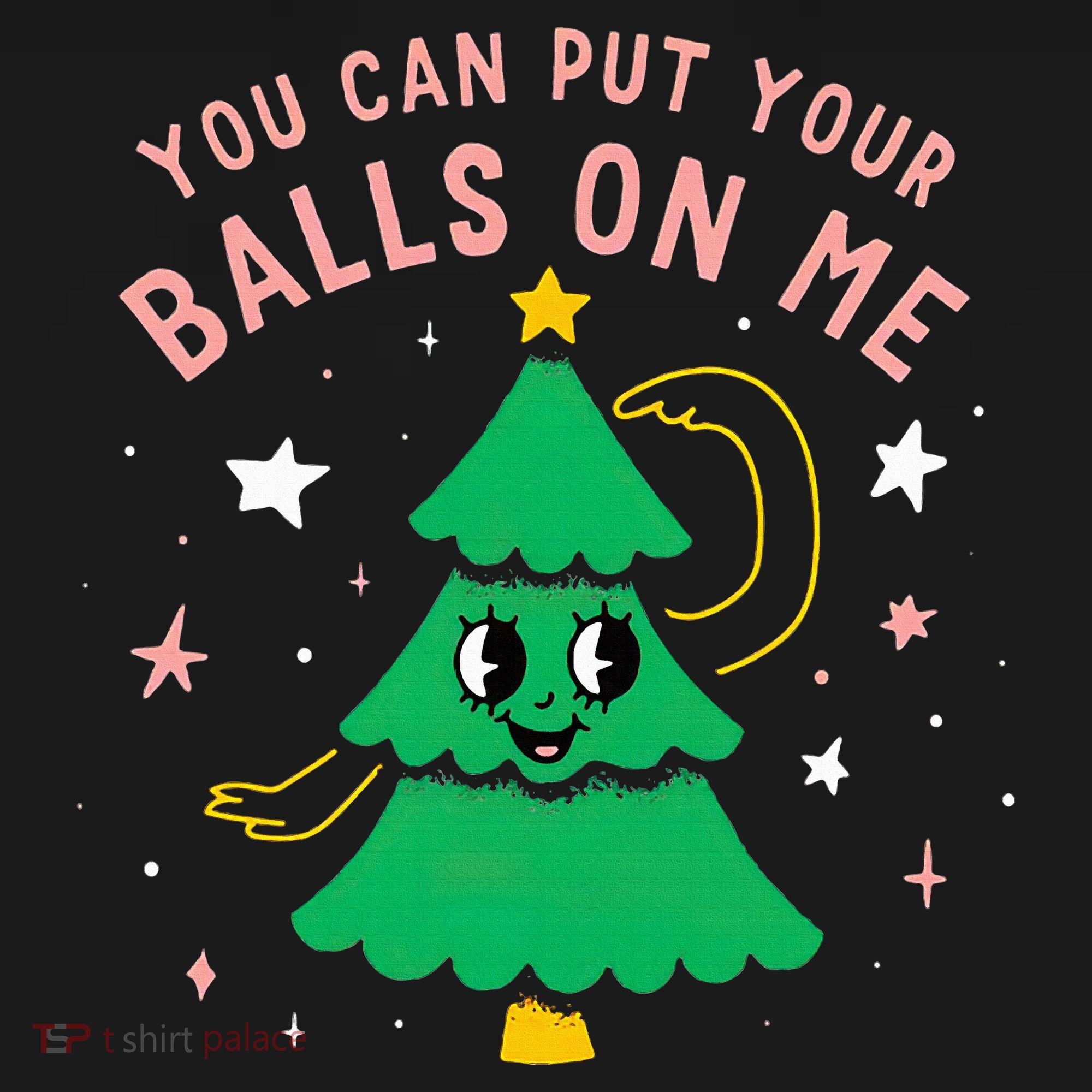 You Can Put Your Balls On Me Christmas Tree Ornament