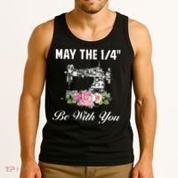 Yarn Craft Quilting Quote May The 14 Be With You Sewing Tank Top thumb 3