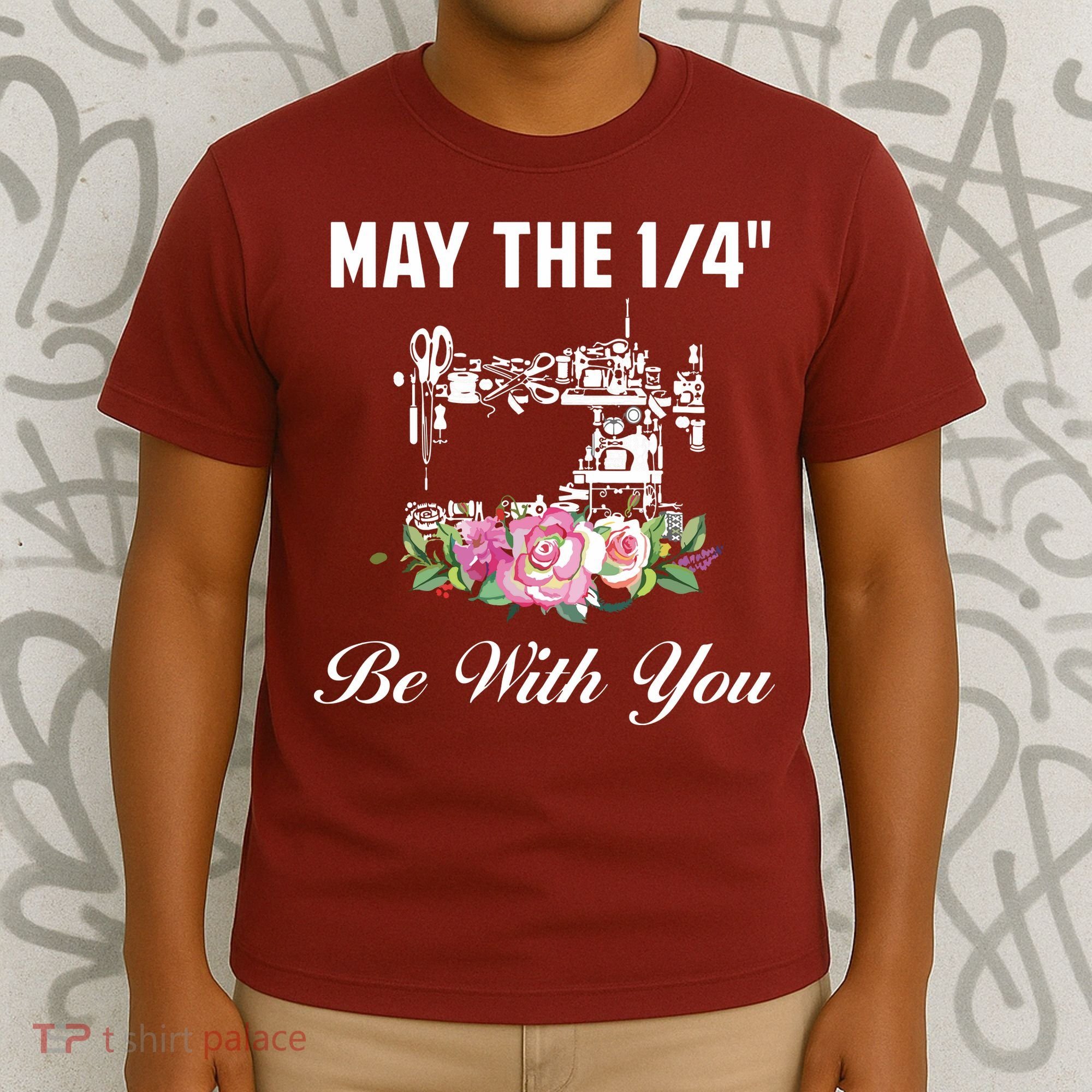 Yarn Craft Quilting Quote May The 14 Be With You Sewing T-Shirt