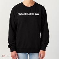 You Can’T Read The Doll Women's Sweatshirt thumb 0