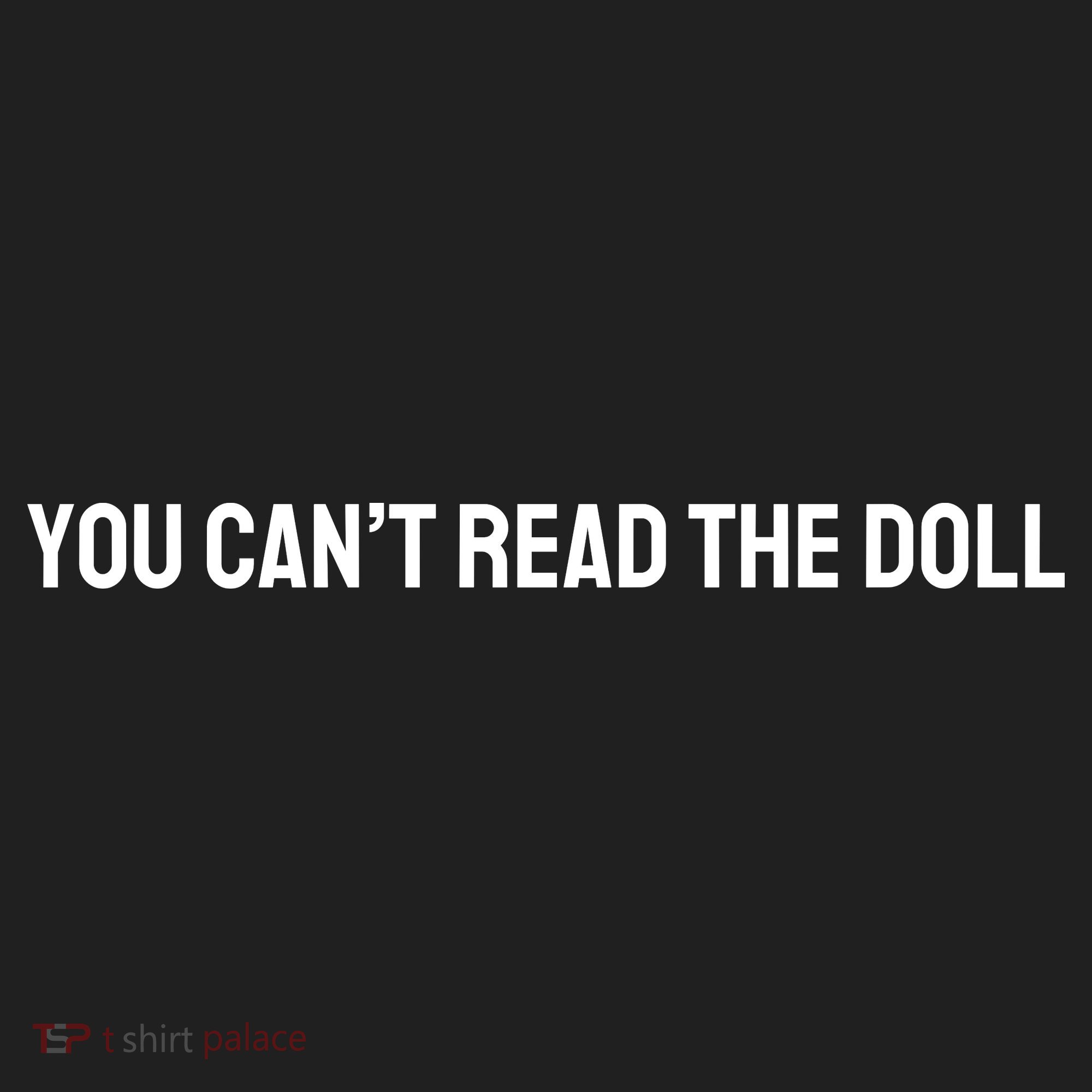 You Can’T Read The Doll Women's Sweatshirt