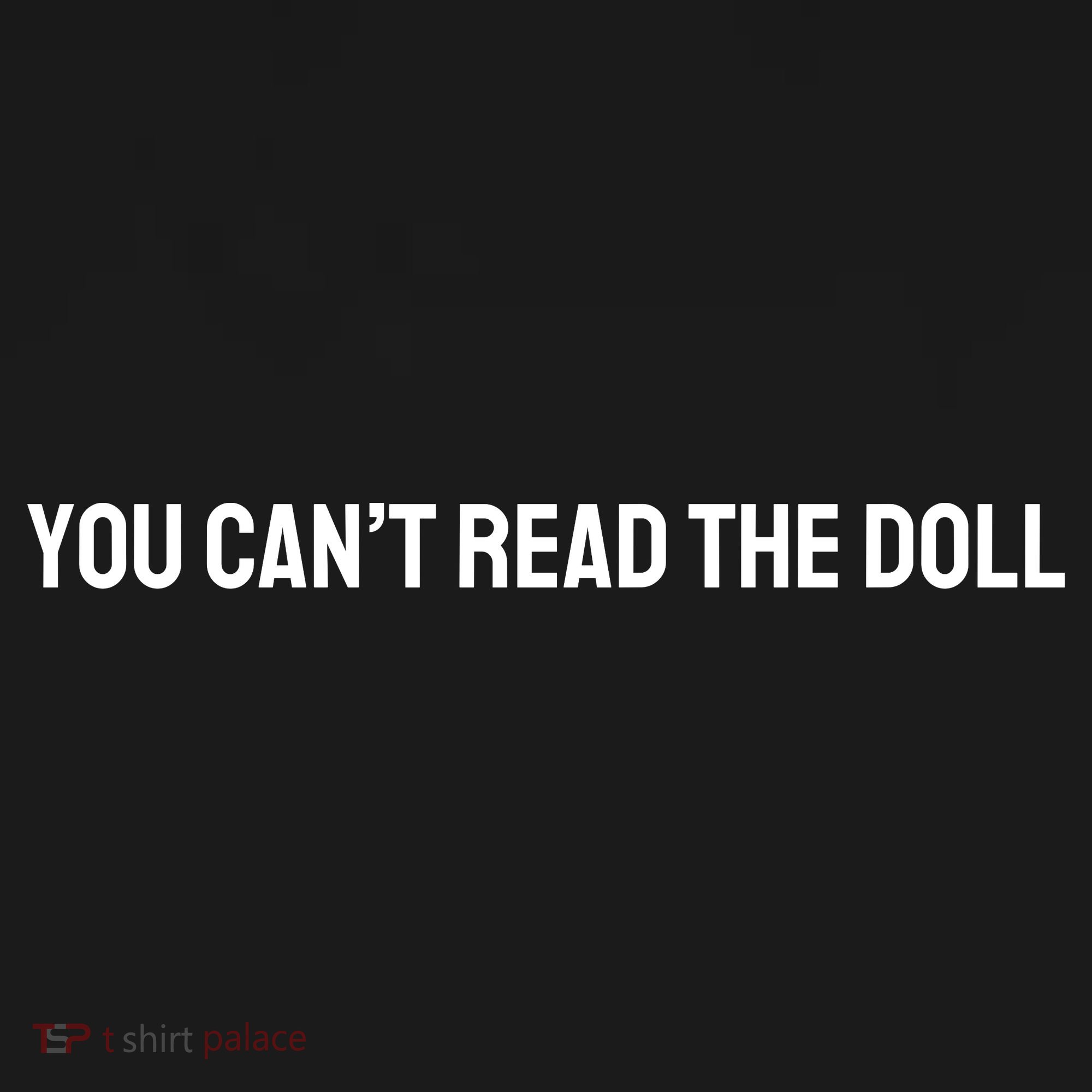 You Can’T Read The Doll Backpack