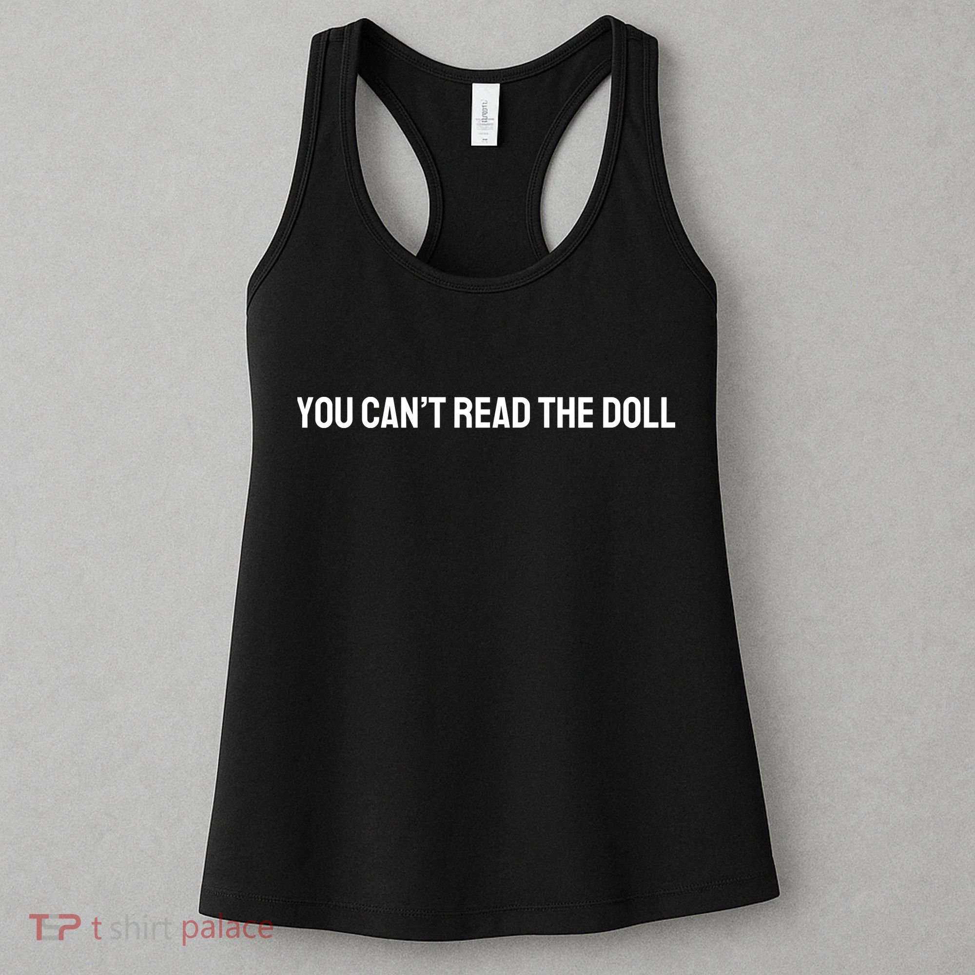 You Can’T Read The Doll Women's Tank Top