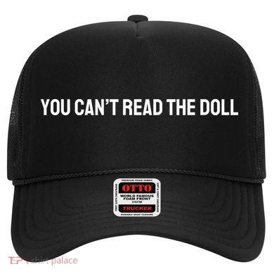 You Can’T Read The Doll Hat