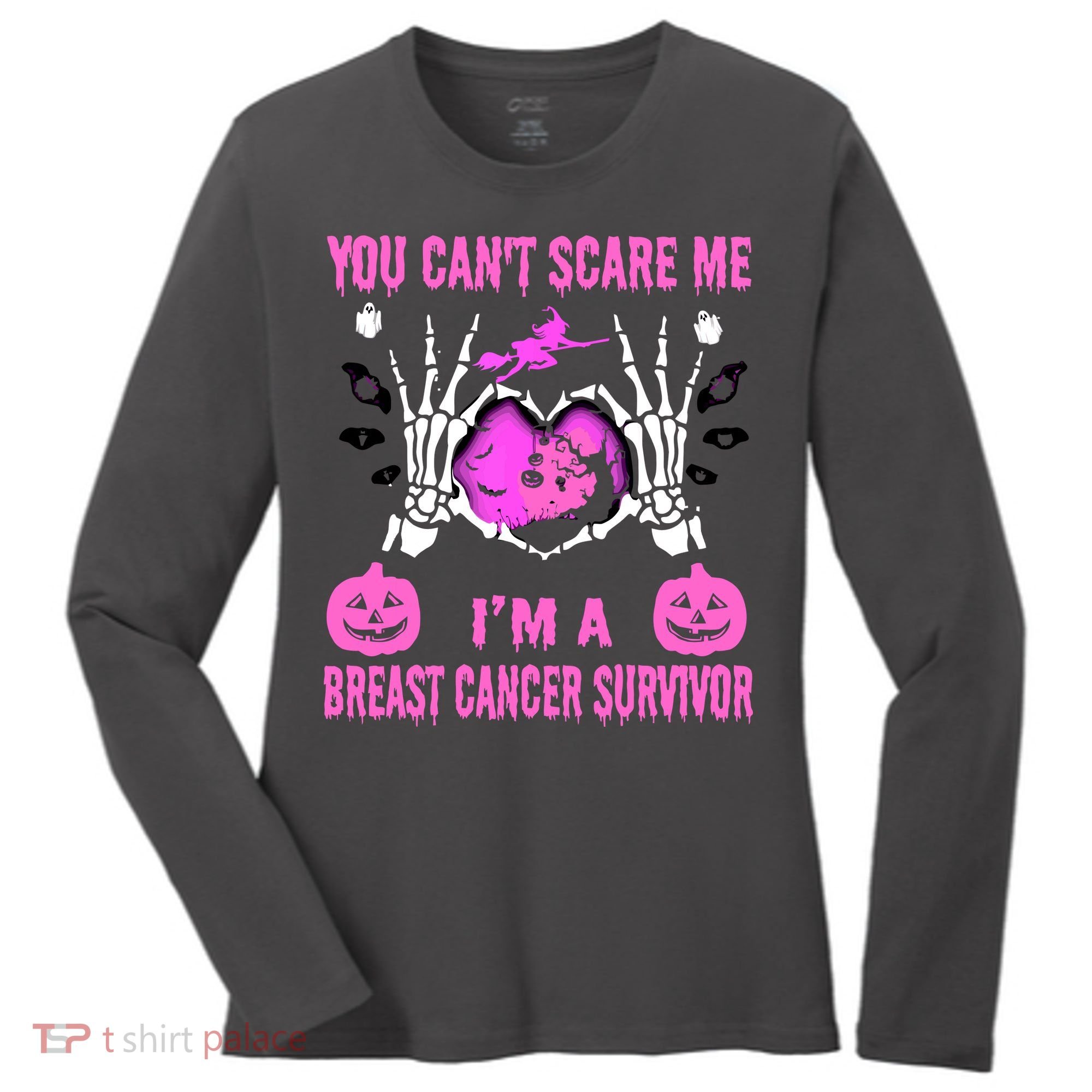 You Cant Scare Me Im A Breast Cancer Survivor Halloween Women's Long Sleeve Shirt