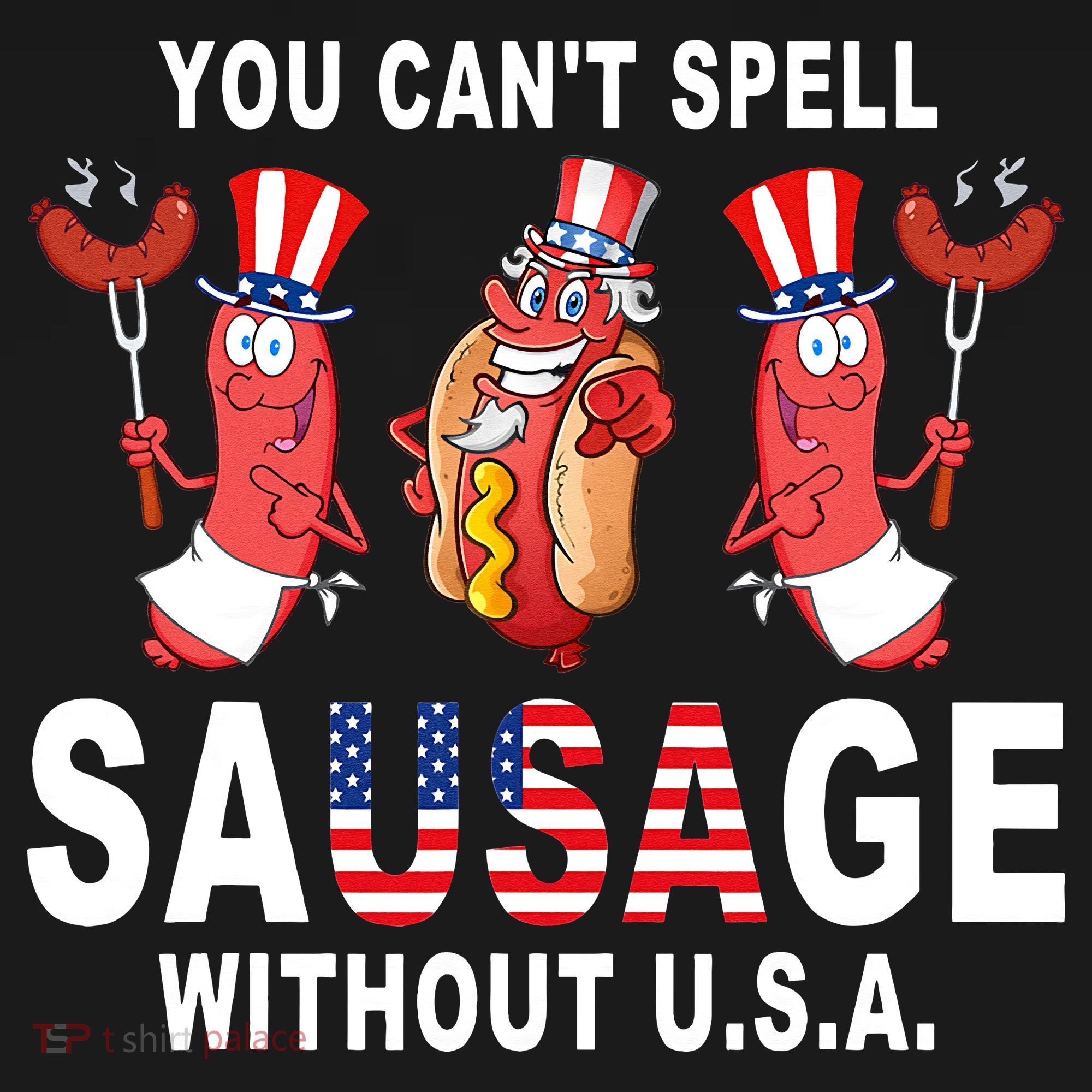 You Cant Spell Sausage Without USA 4th of July American Flag Sweatshirt
