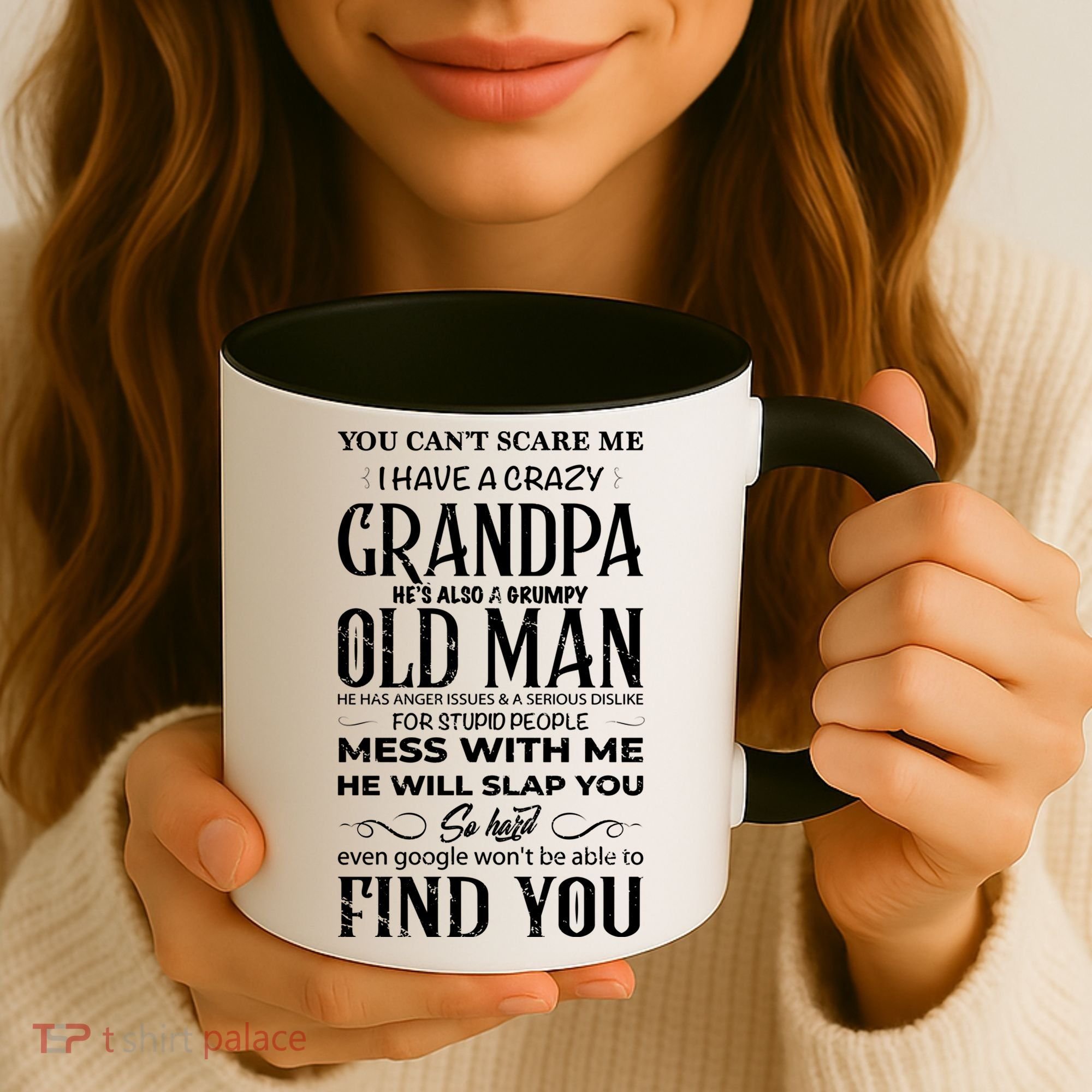 You Can't Scare Me I Have A Crazy Grandpa Gift Funny Gift Coffee Mug