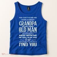 You Can't Scare Me I Have A Crazy Grandpa Gift Funny Gift Tank Top thumb 2