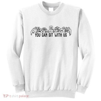 You Can Sit With Us Twelve Apostles Christianity Sweatshirt