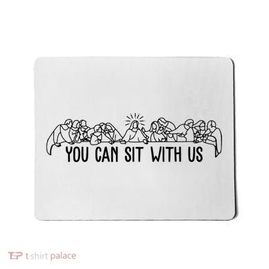 You Can Sit With Us Twelve Apostles Christianity Mousepad