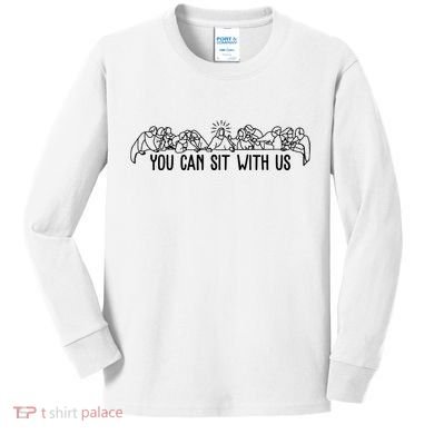 You Can Sit With Us Twelve Apostles Christianity Kids Long Sleeve Shirt
