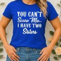 You Can't Scare Me I Have Two Sisters Gift Women's T-Shirt thumb 2