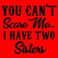 You Can't Scare Me I Have Two Sisters Gift Santa Hat thumb 1