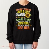 You Can't Scare Me I Have A Grandma With Anger Issues Women's Sweatshirt thumb 0