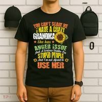 You Can't Scare Me I Have A Grandma With Anger Issues T-Shirt thumb 6