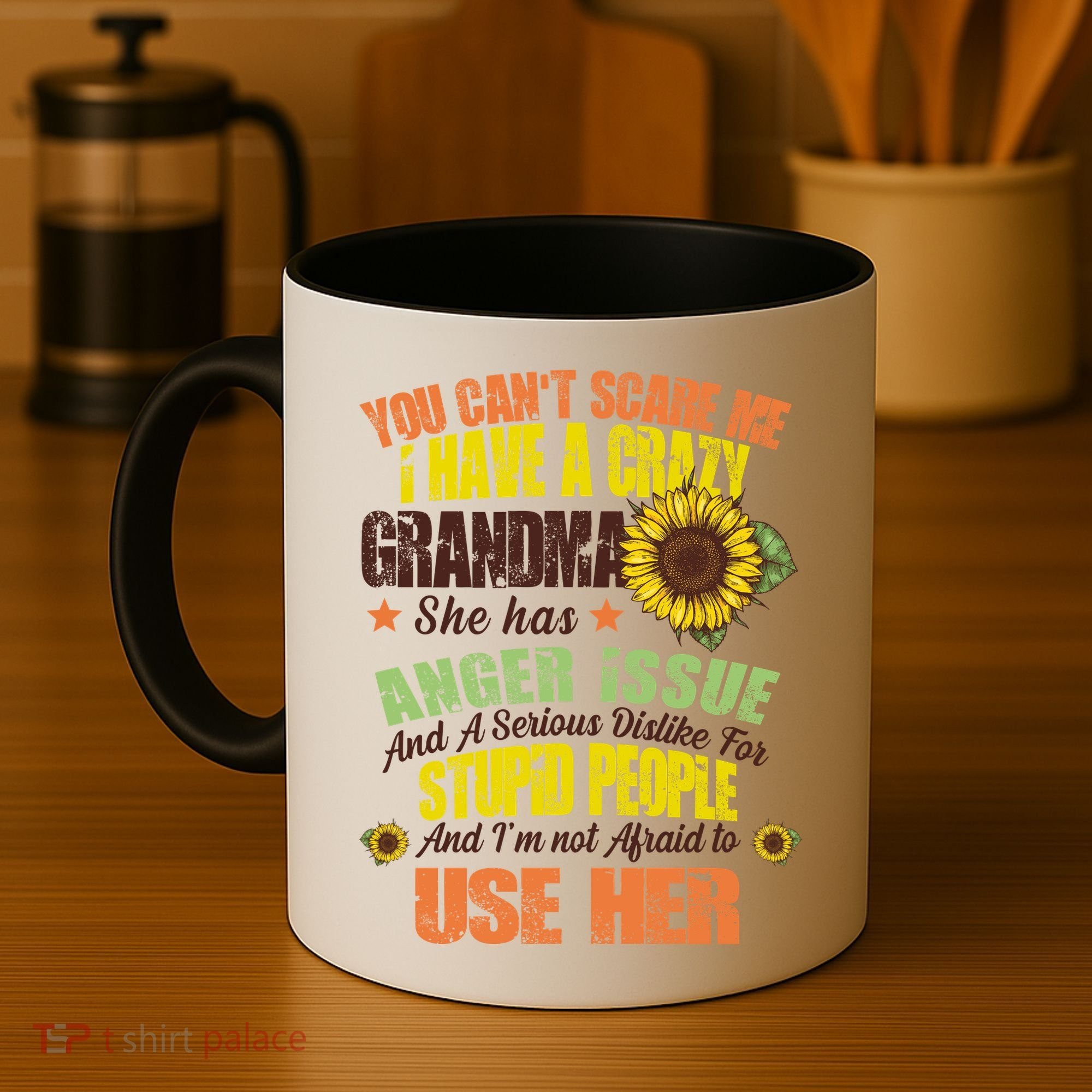 You Can't Scare Me I Have A Grandma With Anger Issues Coffee Mug
