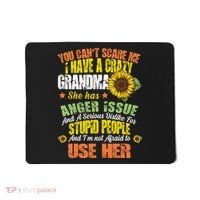You Can't Scare Me I Have A Grandma With Anger Issues Mousepad thumb 0