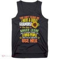 You Can't Scare Me I Have A Grandma With Anger Issues Tank Top thumb 0