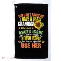 You Can't Scare Me I Have A Grandma With Anger Issues Golf Towel thumb 0