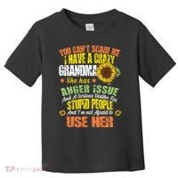 You Can't Scare Me I Have A Grandma With Anger Issues Toddler T-Shirt thumb 0
