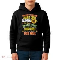 You Can't Scare Me I Have A Grandma With Anger Issues Kids Hoodie thumb 4