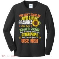 You Can't Scare Me I Have A Grandma With Anger Issues Kids Long Sleeve Shirt thumb 0