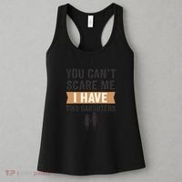 You Can't Scare Me, I Have Two Daughters Women's Tank Top thumb 3