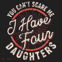 You CanT Scare Me I Have Four Daughters Funny Dad Tumbler thumb 3