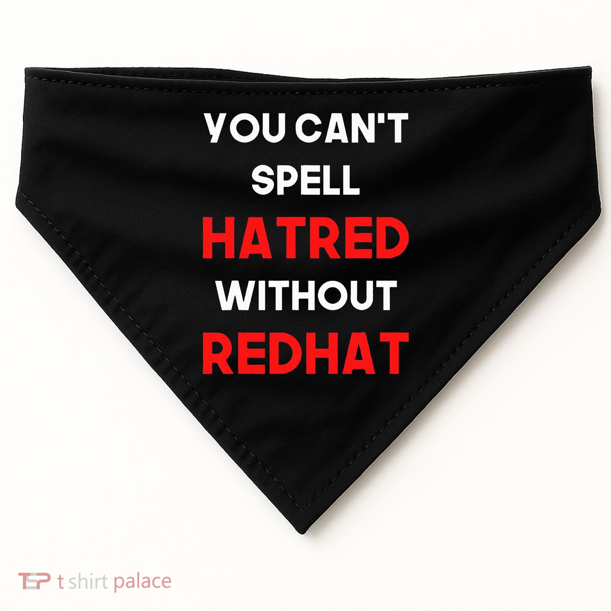 You CanT Spell Hatred Without Redhat Anti Trump USA-Made Doggie Bandana