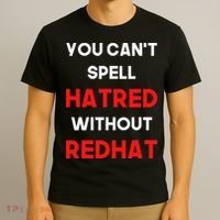 You CanT Spell Hatred Without Redhat Anti Trump T-Shirt thumb 3