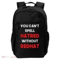 You CanT Spell Hatred Without Redhat Anti Trump Backpack thumb 0