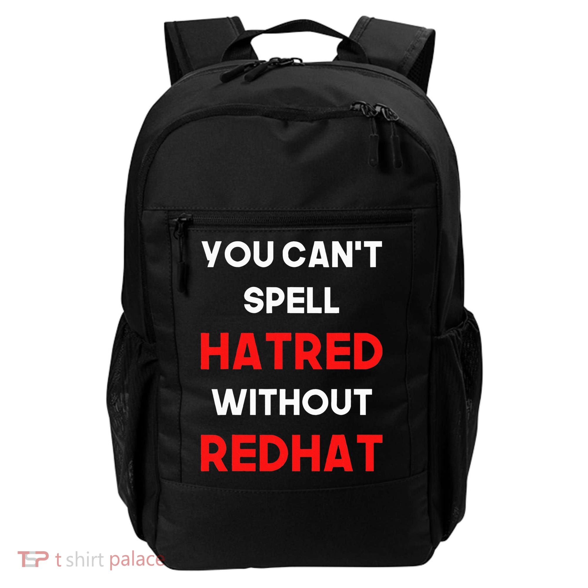 You CanT Spell Hatred Without Redhat Anti Trump Backpack
