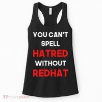 You CanT Spell Hatred Without Redhat Anti Trump Women's Tank Top thumb 0